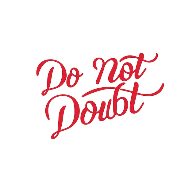 Do not doubt handlettering typography