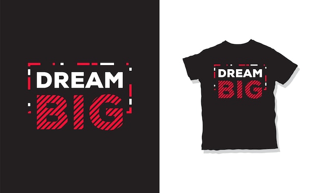 Dream Big quotes t shirt design