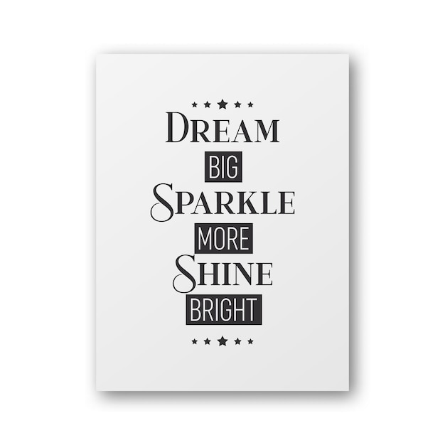 Dream Big Sparkle More Shine Bright Vector Typographic Quote on White Paper Poster or Card Gemstone Diamond Sparkle Jewerly Concept Motivational Inspirational Poster Typography Lettering