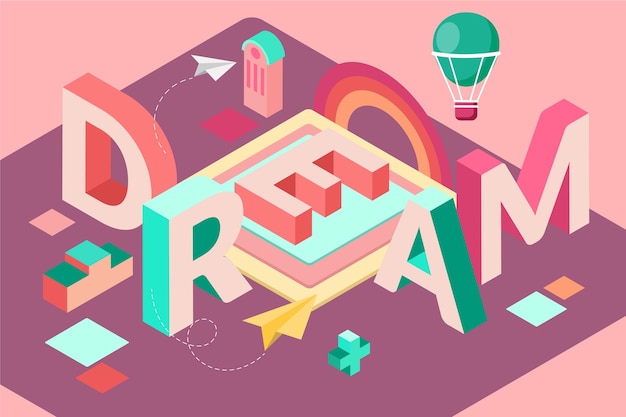 Dream isometric typographic message