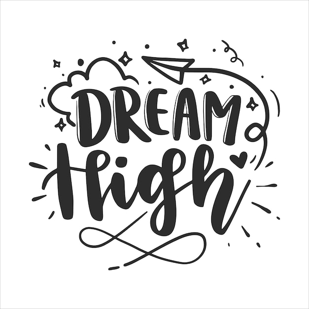 Dream Lettering Quotes For Poster, Printable, T-shirt Design, Etc. Motivational Inspirational Quotes