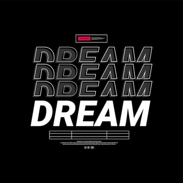 Dream tshirt design suitable for screen printing jackets and others