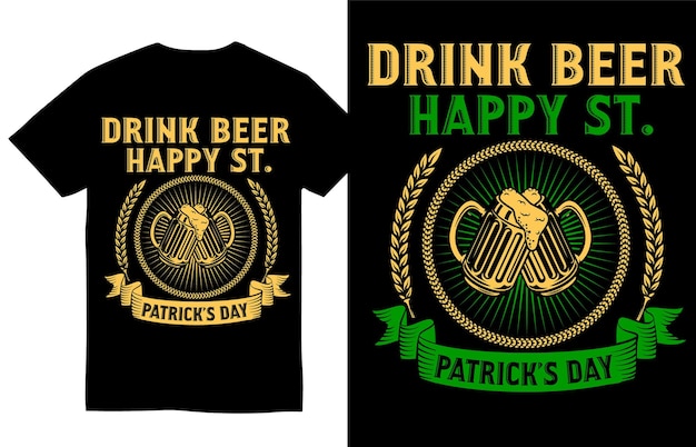 Vector drink beer happy st patricks day t shirt designs