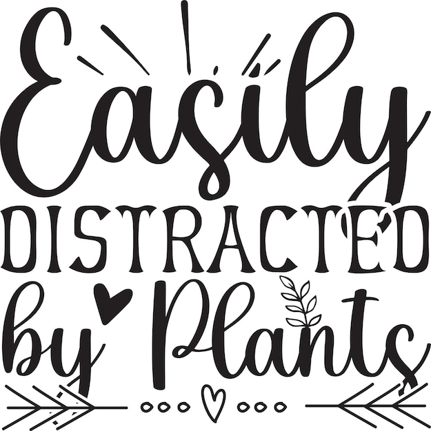 Easily Distracted by Plants