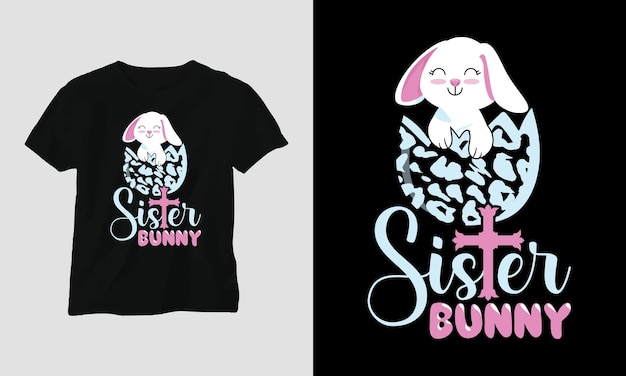 Vector easter sunday t shirt that says sister bunny on it