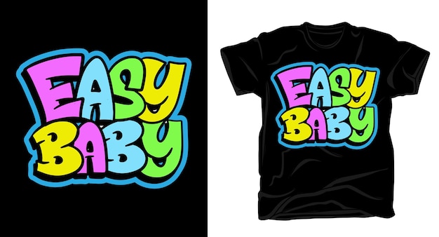 Easy baby hand drawn typography t shirt design