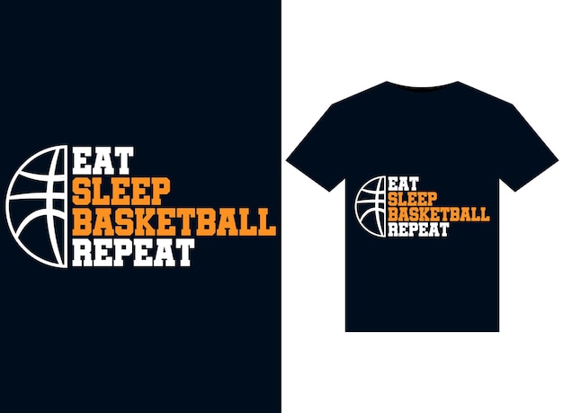 Eat Sleep Basketball Repeat illustrations for the print-ready T-Shirts design