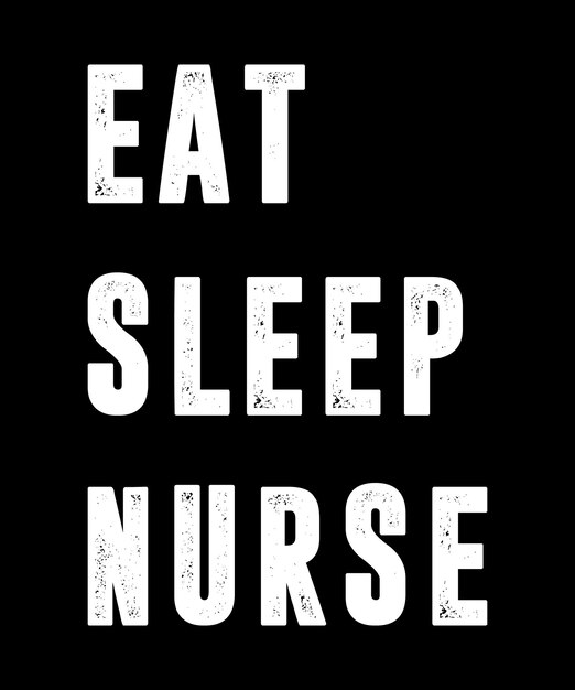 Eat Sleep Nurse Shirt Design