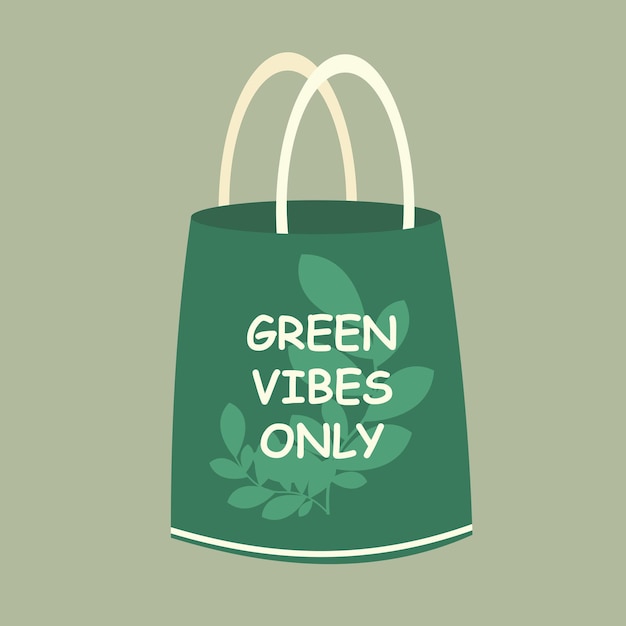 Eco bag with text vector Illustration Reusable shopping bag with lettering Green Vibes Only Ecology shopping Handbag with typography