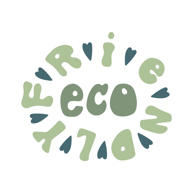 Eco friendly hand drawn lettering