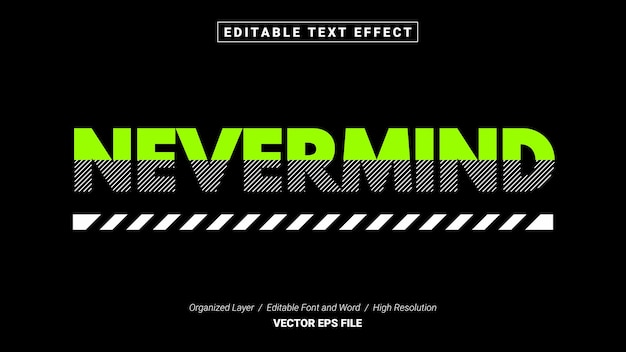 Vector editable nevermind font typography template text effect style lettering vector illustration logo