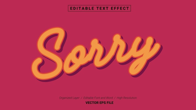 Editable Sorry Font. Typography Template Text Effect Style. Lettering Vector Illustration Logo.