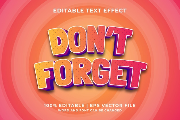 Editable text effect - Don't Forget 3d template style premium vector