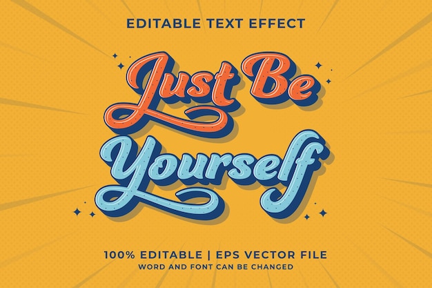 Editable text effect Just Be Yourself 3d Cartoon template style premium vector