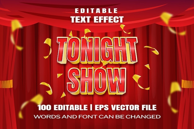 Editable text effects Tonight show words and font can be changed