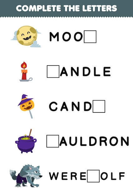 Education game for children complete the letters from cute cartoon moon candle candy cauldron werewolf halloween printable worksheet