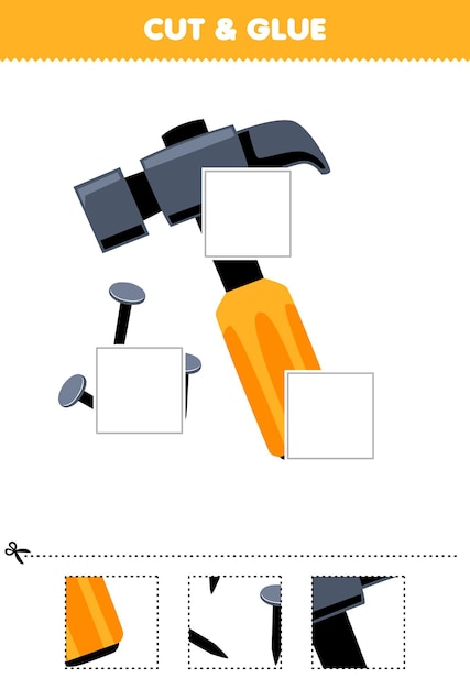 Education game for children cut and glue cut parts of cute cartoon hammer and nail picture printable tool worksheet