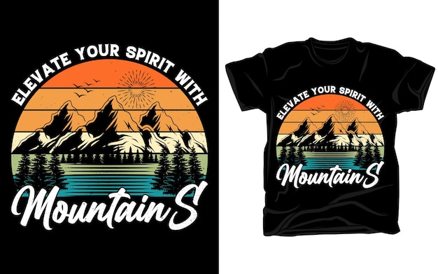 Elevate your spirit with mountains Outdoor adventure Mountain retro vintage t shirt design