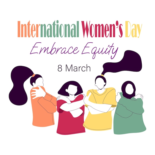 Embrace equity International women39s day poster vector illustration