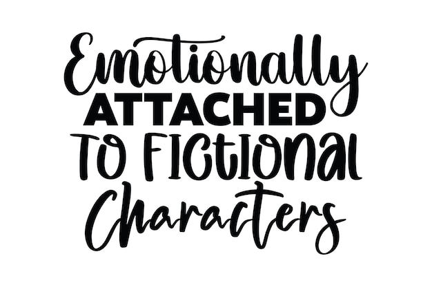 Emotionally Attached to Fictional Characters