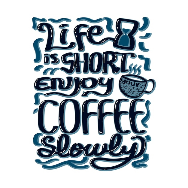 Vector enjoy coffee typography quotes vector illustration typography t shirt design