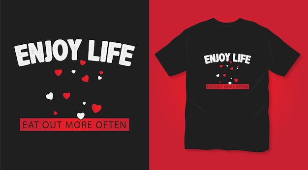 Enjoy life eat out more often t shirt design