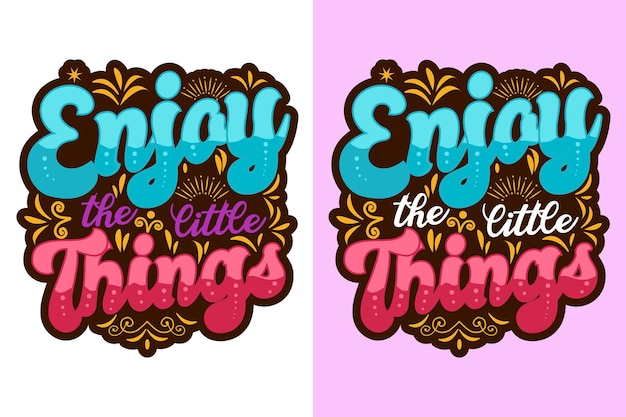 Enjoy the little things typography t shirt design template