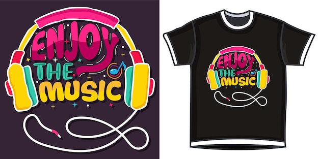 Enjoy the music Music TShirt Design Music Vector lettering design