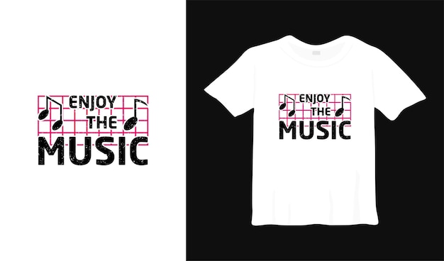 enjoy the music typography tshirt design