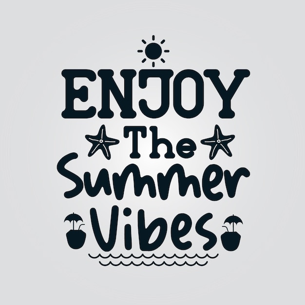 Enjoy the summer vibes design