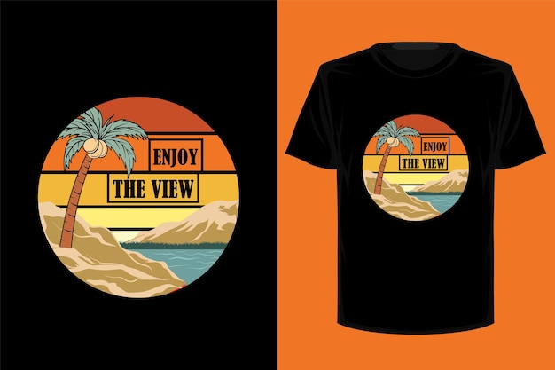 Enjoy the view retro vintage t shirt design