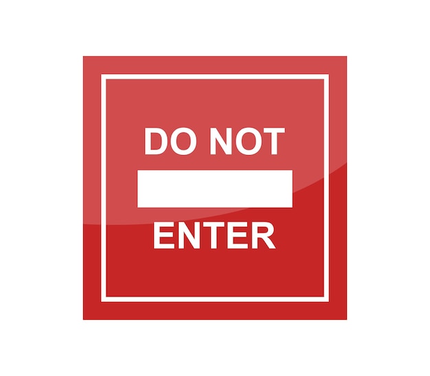 Do not enter