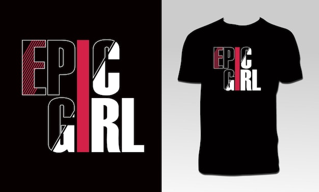 Epic Girl T Shirt Design