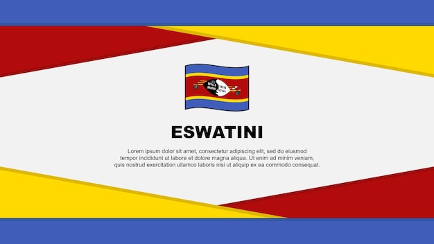 Eswatini Flag Abstract Background Design Template Eswatini Independence Day Banner Cartoon Vector Illustration Eswatini Vector