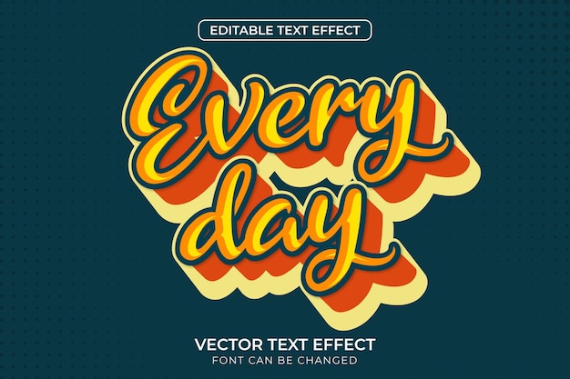 Every day editable Text effect