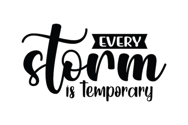 Every storm is temporary