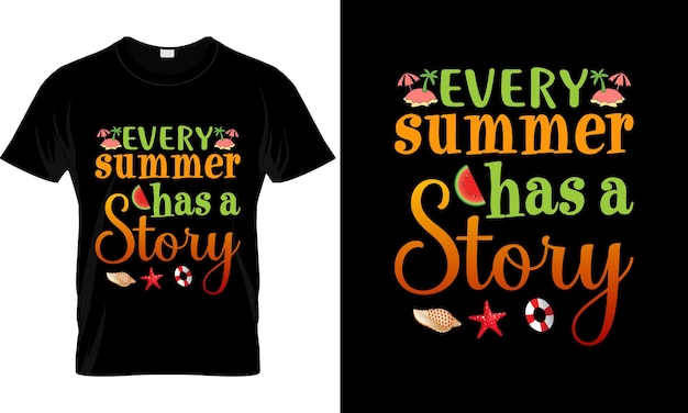 Every Summer Has A Story colorful tshirt design Premium Vector