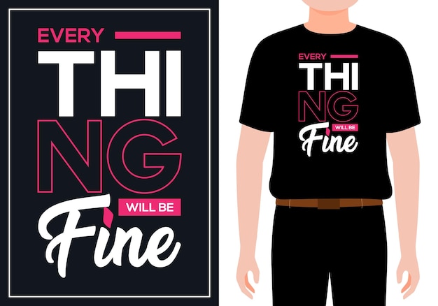 Every Thing will be fine design ready for mug tshirt label or printing premium vector