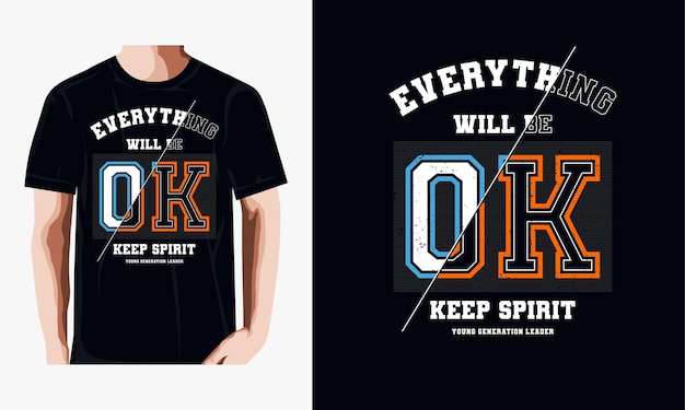 EVERY THING WILL BE OK  typography t shirt Premium Vector