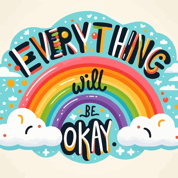 Everything will be ok lettering with a rainbow