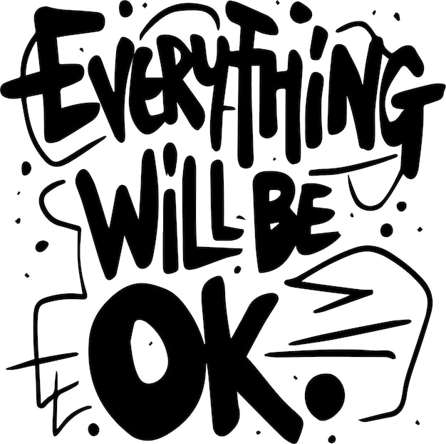 Vector everything will be ok lettering