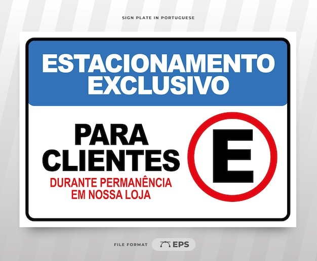 Exclusive parking printing sign for customers in Brazilian Portuguese