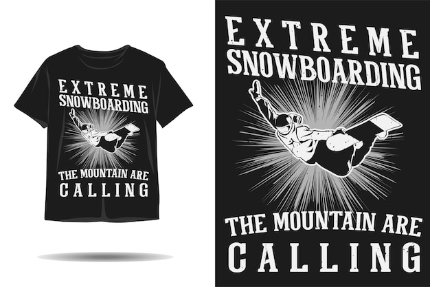 Vector extreme snowboarding the mountain calling silhouette tshirt design