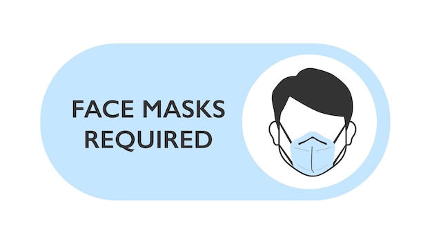 Face mask required vector signs. Facemask or covering must be worn in shops