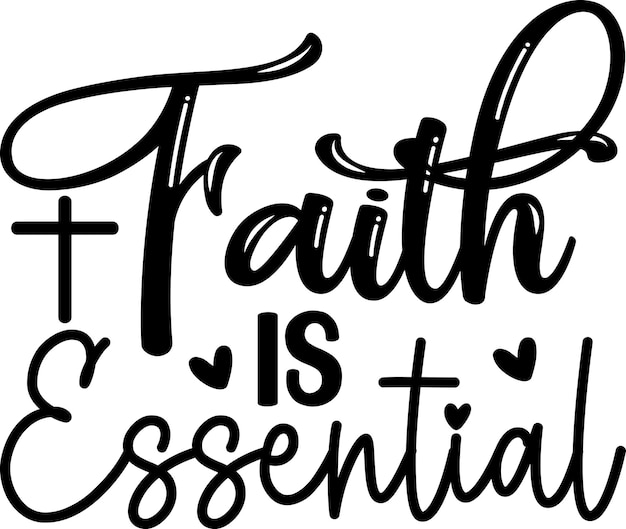 Faith Is Essential