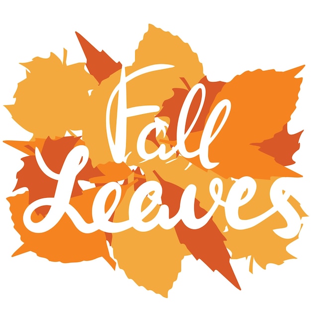 Fall leaves saying text Autumn handwriting text Fall quote Autumn short phrase composition