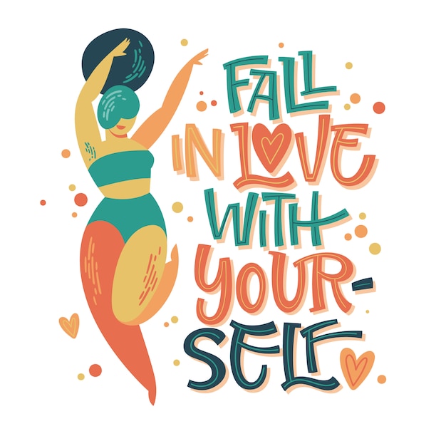 Fall in love with yourself - body positive lettering design. Hand drawn inspiration phrase with a curvy dancing girl.