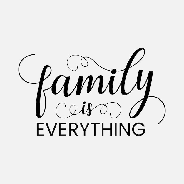 Family Is Everything vector illustration typography for t shirt poster