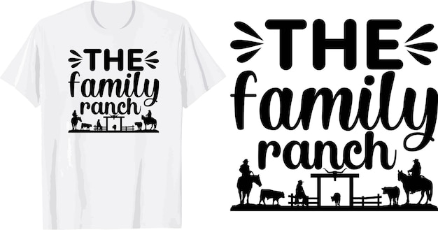 The Family Ranch svg t shirt Design