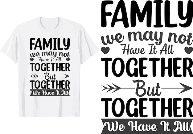 Family svg t shirt design